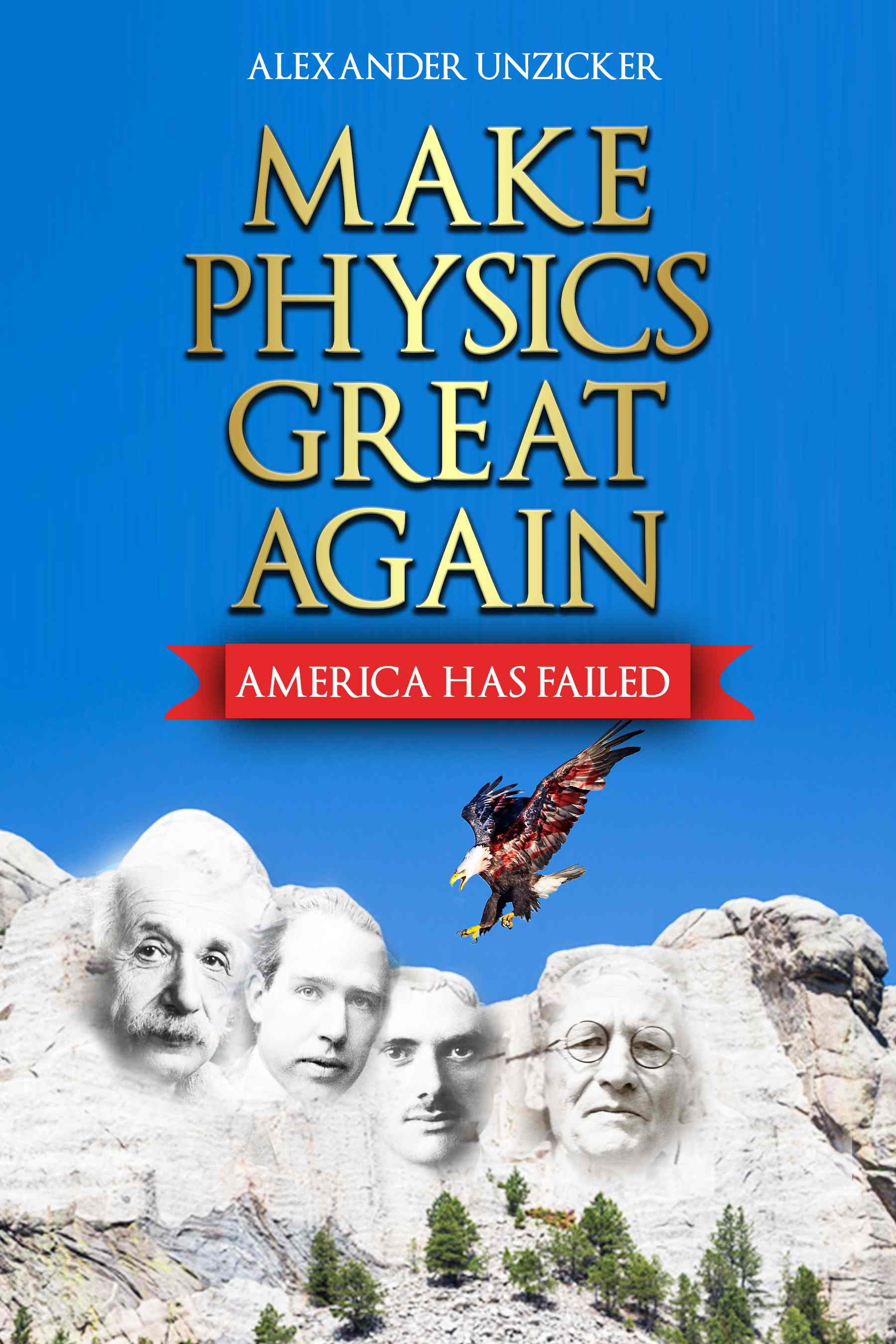 MAKE PHYSICS GREAT AGAIN: AMERICA HAS FAILED